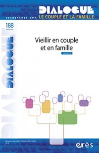 Dialogue 188. Couple, famille et vieilliesse