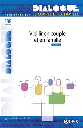 Dialogue 188. Couple, famille et vieilliesse