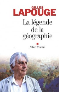 La légende de la géographie