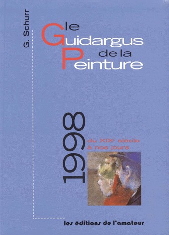 LE GUIDARGUS DE LA PEINTURE 1998. Du XIXème siècle à nos jours