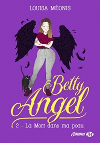 La Mort dans ma peau: Betty Angel, T2