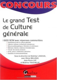Le grand test de culture générale : 1600 QCM avec réponses commentées