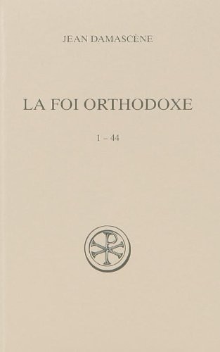 La foi orthodoxe : 1-44