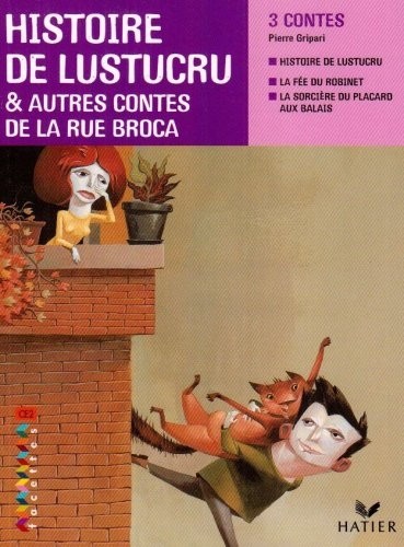 Histoire de Lustucru & autres contes de la rue Broca CE2 Facettes