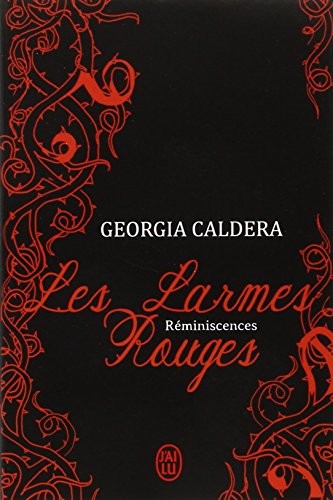 Les larmes rouges, Tome 1 : Réminiscences