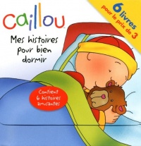 Caillou : Mes histoires pour bien dormir : 6 volumes