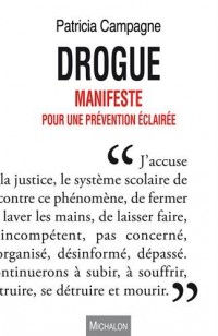 Drogue. Manifeste pour une prévention éclairée