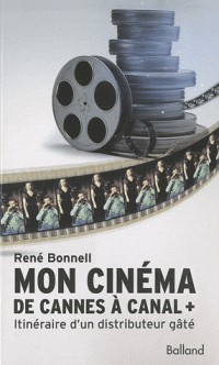 Mon cinéma, de cannes à Canal +