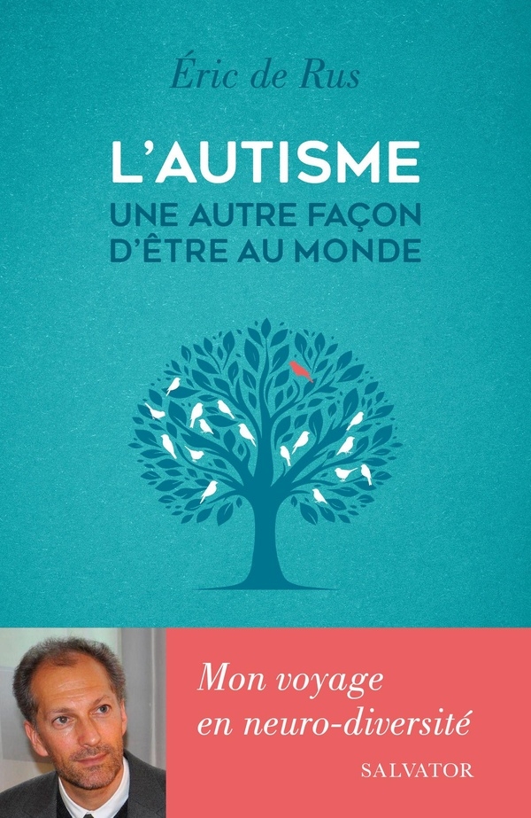 L'autisme, une autre façon d'être au monde: Mon voyage en neuro-diversité