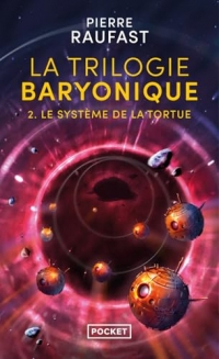 La Trilogie baryonique - Tome 2 : Le Système de la Tortue