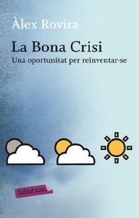 La Bona Crisi: Una oportunitat per reinventar-se