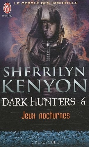 Le cercle des immortels, Tome 6 : Jeux nocturnes