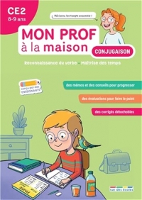 Mon prof à la maison - Conjugaison CE2: Maîtriser tous les temps du programme