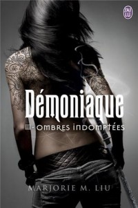 Démoniaque, Tome 3 : Ombres indomptées