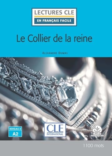 Le collier de la reine - Niveau 2/A2 - Lecture CLE en français facile - Livre + Audio téléchargeable