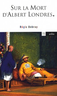 Sur la mort d'Albert Londres