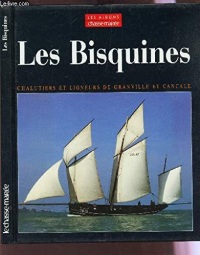 Les Bisquines : Chalutiers et ligneurs de Granville et Cancale