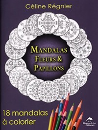 Mandalas Fleurs & Papillons - 18 mandalas à colorier