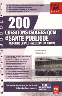 200 questions isolées QCM en santé publique : Médecine légale, médecine du travail