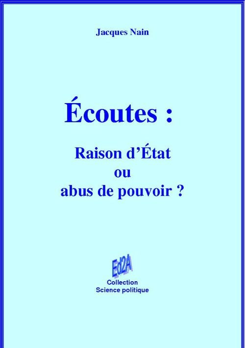 Ecoutes : raison d'Etat ou abus de pouvoir ?