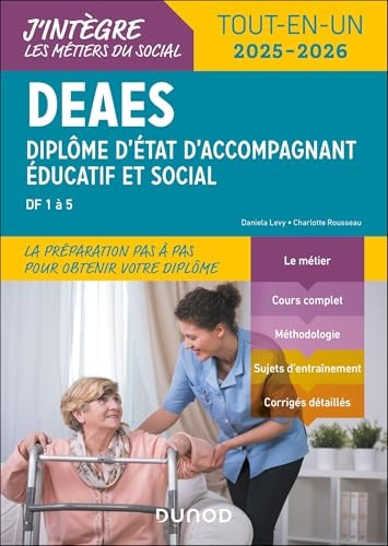 DEAES - Tout-en-Un 2025-2026: Diplôme d'État d'Accompagnant Éducatif et Social (2025-2026)