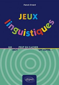 Jeux Linguistiques un Mot Peut en Cacher un Autre