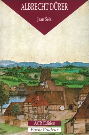 Albrecht Dürer : Le Peintre, le graveur et le théoricien