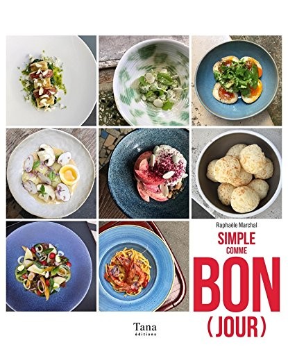 Simple comme bon(jour) - 100 recettes de chefs ultra simples