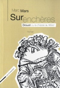 Surenchères. Drouot ou la chasse au trésor