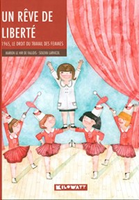 Un rêve de liberté : 1965, le droit du travail des femmes