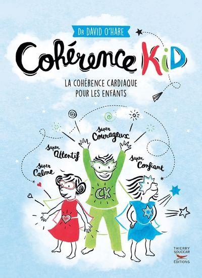 Cohérence kid - La cohérence cardiaque pour les enfants