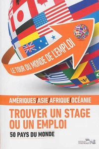 Le tour du monde de l'emploi : Tome 2, 50 pays du monde