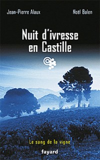 Nuit d'ivresse en Castille: Le sang de la vigne, tome 18