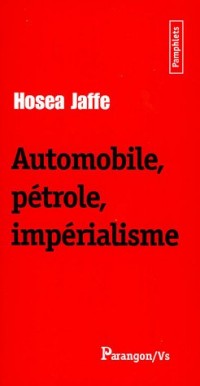 Automobile, pétrole, impérialisme