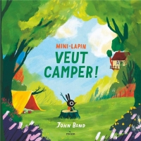 Mini-Lapin veut camper !