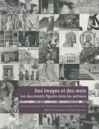 Des images et des mots : Les documents figurés dans les archives