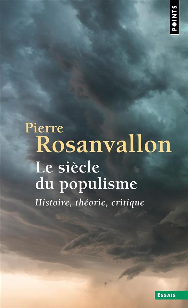 Le Siècle du populisme. Histoire, théorie, critique