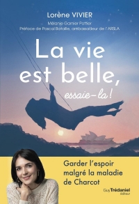 La vie est belle, essaie-la!