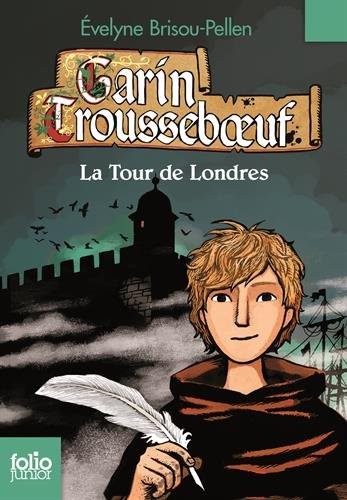 Garin Troussebœuf, 12 : La Tour de Londres