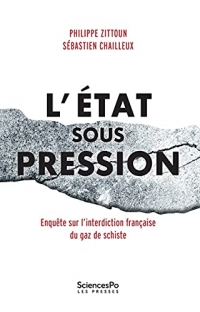 L'Etat sous pression : Enquête sur l'interdiction française du gaz de schiste