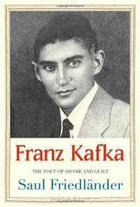 [Franz Kafka: The Poet of Shame and Guilt (Jewish Lives)] [By: Friedlander, Saul] [May, 2013]