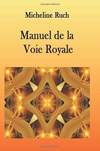 Manuel de la Voie Royale [9781543165814]