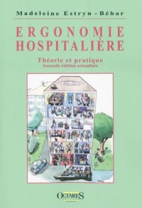 Ergonomie hospitalière - Théorie et pratique