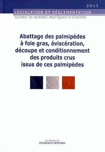 Abattage des palmipèdes à foie gras, éviscération, découpe et conditionnement des produits crus issus de ces palmipèdes - Brochure 5949