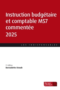 Instruction budgétaire et comptable M57 commentée 2025 (3e éd.)