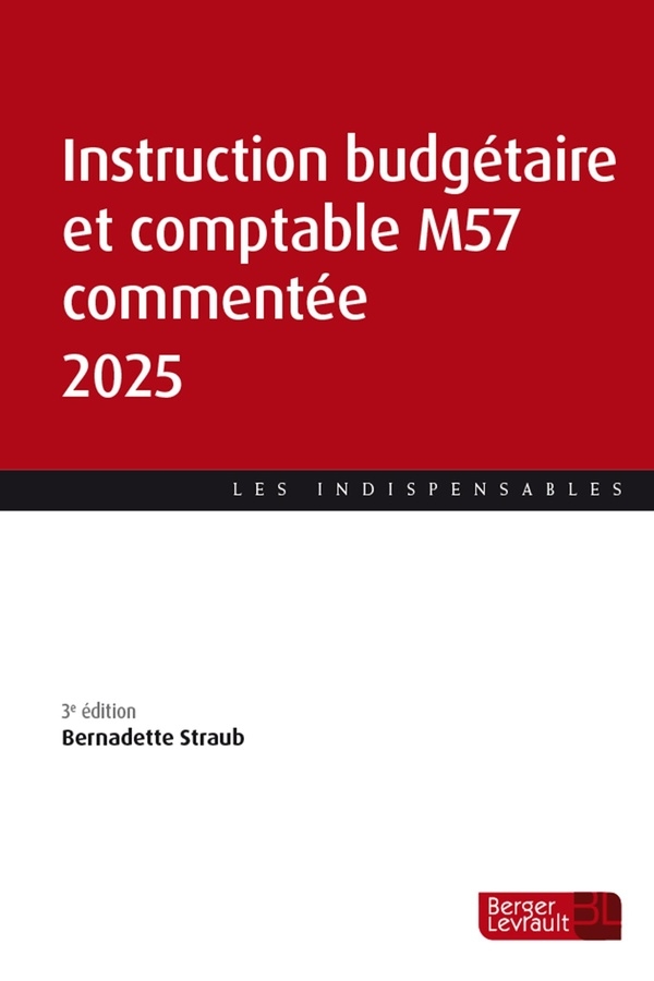 Instruction budgétaire et comptable M57 commentée 2025 (3e éd.)