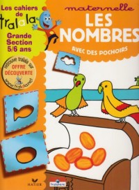 Les cahiers de Tralala grande section 5-6 ans : Les nombres avec des pochoirs