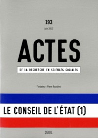 Actes de la recherche en sciences sociales, n°193. Le Conseil de l'État (93)