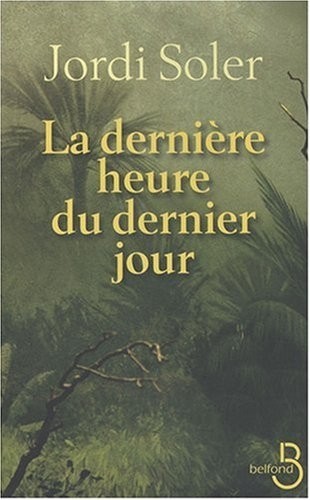 La Dernière Heure du dernier jour