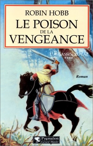 L'assassin royal, tome IV : Le poison de la vengeance